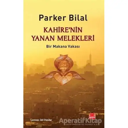 Kahire’nin Yanan Melekleri – Parker Bilal – Kırmızı Kedi Yayınevi